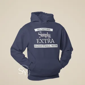 Simply Extra Basketball Mom - Hoodie